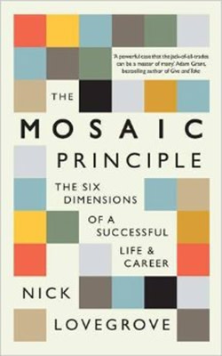 Cover of The Mosaic Principle: The Six Dimensions of a Successful Life &amp; Career