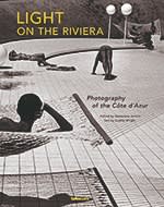 Light on the Riviera: Photography of the Cote d’Azur (teNeues, £50)