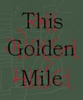 This Golden Mile by Kavi Pujara (Setanta Books, £40)