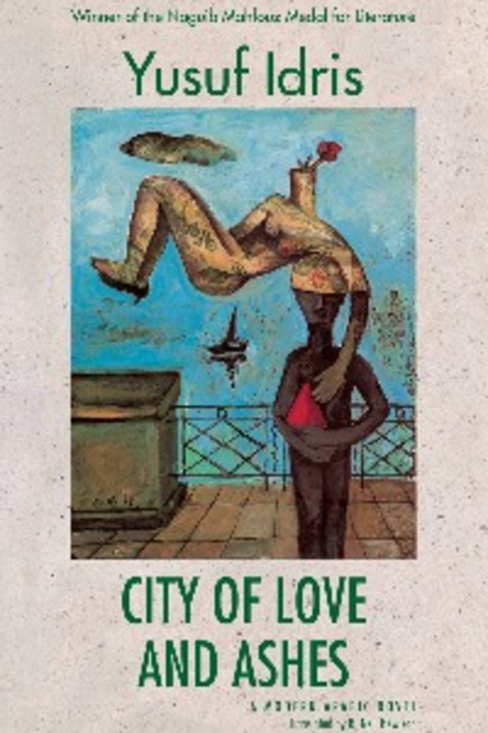 City of Love and Ashes by Yusuf Idris, £9.99
