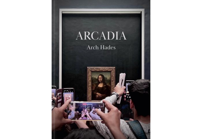 Arcadia by Arch Hades (Black Spring Press, £14.99)