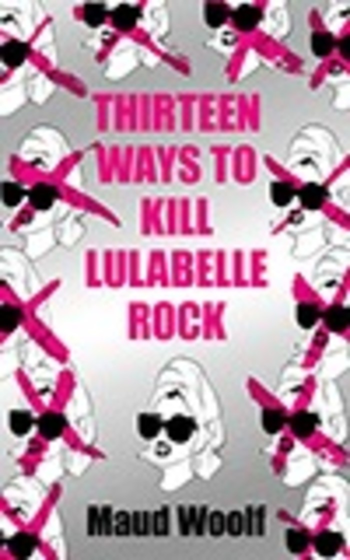 Book cover of ‘Thirteen Ways To Kill Lulabelle Rock’