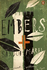 Embers, by the Hungarian writer Sandor Marai, is a recent favourite read