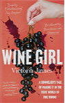 Wine Girl: A Sommelier’s Tale of Making it in the Toxic World of Fine Dining by Victoria James