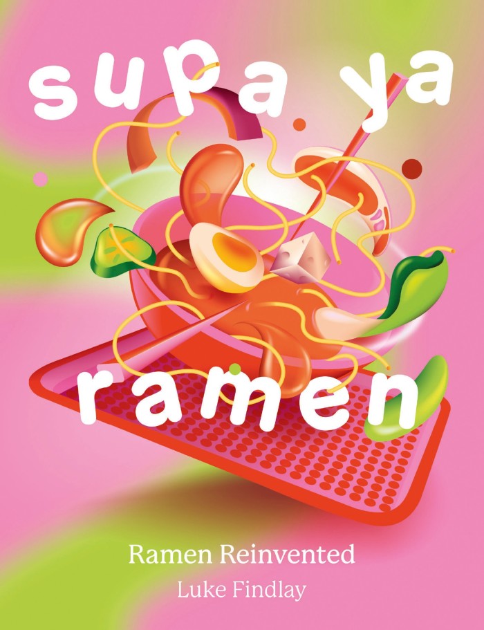 Supa Ya Ramen by Luke Findlay (Harper Collins, £26)