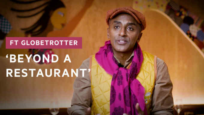 FT Globetrotter: 'Beyond a restaurant'